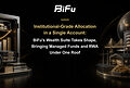 Institutional-Grade Allocation in a Single Account: BiFu’s Wealth Suite Takes Shape, Bringing Managed Funds and RWA Under One Roof