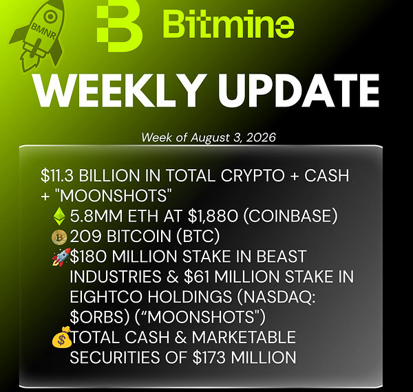 Bitmine Immersion Technologies (BMNR) Announces ETH Holdings Reach 5.8 Million Tokens, and Total Crypto and Total Cash Holdings of $11.3 Billion