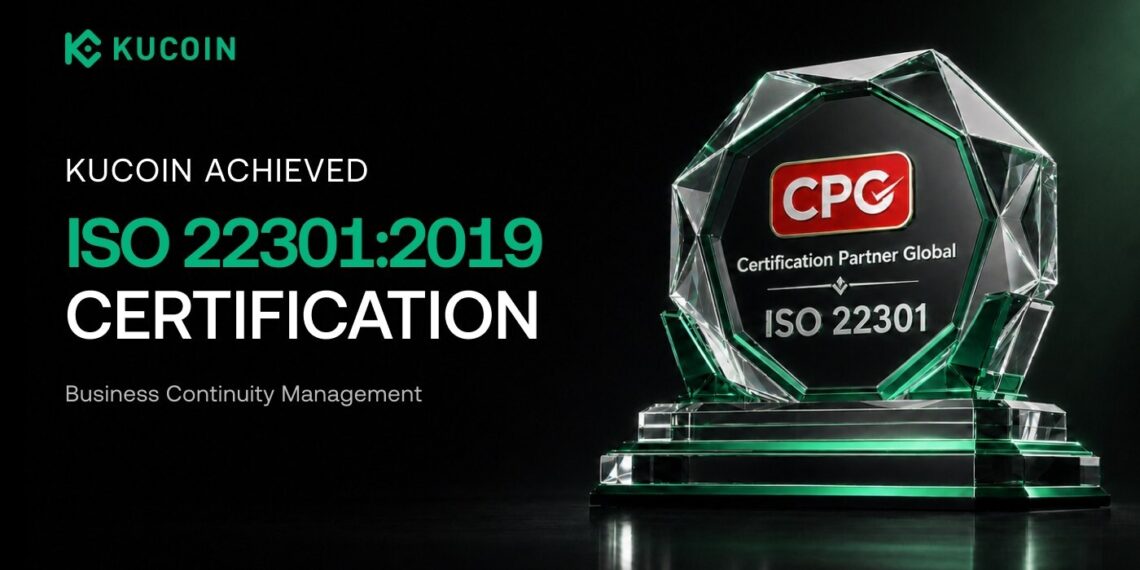 KuCoin Strengthens Operational Resilience with ISO 22301:2019 Certification