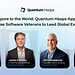 From Singapore to the World: Quantum Heaps Appoints Three Enterprise Software Veterans to Lead Global Expansion