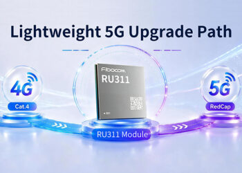 Fibocom Launches RU311 5G RedCap Module Series for Streamlined 5G Upgrades in Mid-Tier IoT