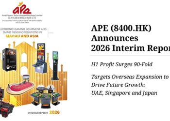 HK-Listed Macau Firm Asia Pioneer Entertainment (8400.HK) H1 Profit Surges 90-Fold Targets Overseas Expansion for Future Growth