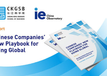 CKGSB-IE University Report Reveals New Models of Chinese Companies Going Global