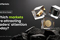 Gold, Oil or Forex: Which Markets Are Attracting Traders’ Attention Today?