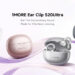 1MORE S20 Ultra Clip-On Earbuds Launch as a New All-Around Standard for Open-Ear Audio