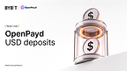 Bybit Launches USD Deposit Support via OpenPayd
