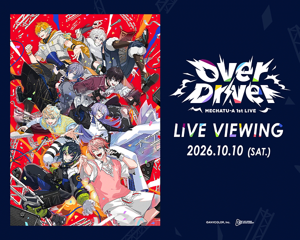 MECHATU-A 1st LIVE “Over Drive!” Live Viewing Confirmed!