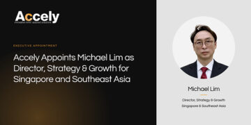 Accely Appoints Michael Lim as Director, Strategy & Growth for Singapore and Southeast Asia