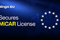 BingX EU Secures MiCAR License, Advancing Regulated Crypto Services Across Europe