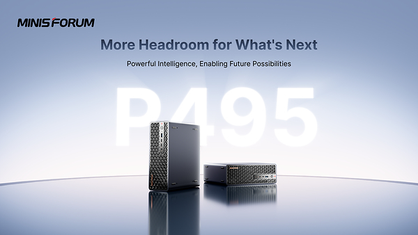 MINISFORUM Launches MS-S1 MAX-P495 with 192GB Unified Memory, Expanding Its Local AI Computing Strategy