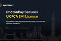 PhotonPay Secures UK EMI Licence, Advancing Its Global Payment Operating System