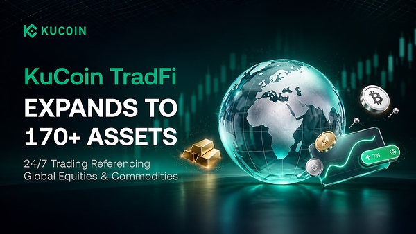 KuCoin TradFi Expands 24/7 Trading to Over 170 Assets Referencing Global Equities, Metals and Other Commodities