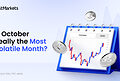 JustMarkets Examines Whether October Is Really the Most Volatile Month for Financial Markets