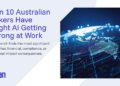 Six in 10 Australian Workers Have Caught AI Getting It Wrong at Work