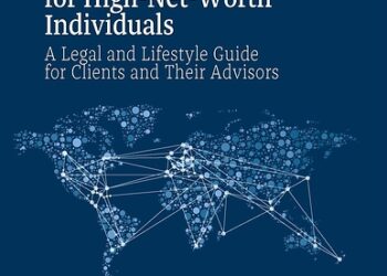 New Global Guide Examines International Relocation and Tax Planning for High-Net-Worth Individuals